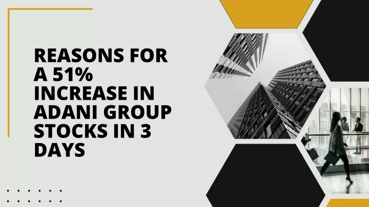 reasons for a 51 increase in adani group stocks