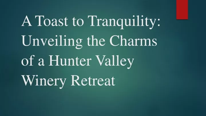 a toast to tranquility unveiling the charms