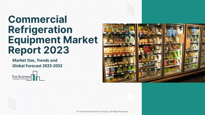 commercial refrigeration equipment market report