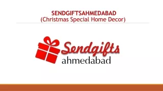 Make Your Home Merry with SendGiftsAhmedabad's Beautiful Christmas Decor