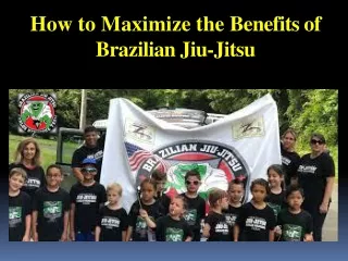 How to Maximize the Benefits of Brazilian Jiu-Jitsu