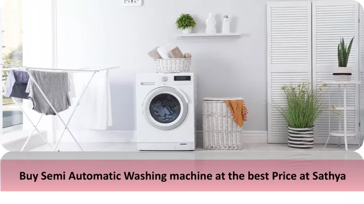 buy semi automatic washing machine at the best