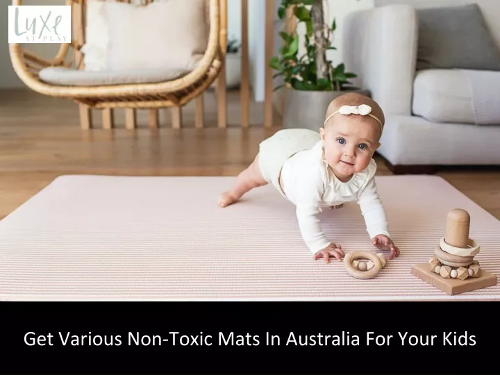 get various non toxic mats in australia for your