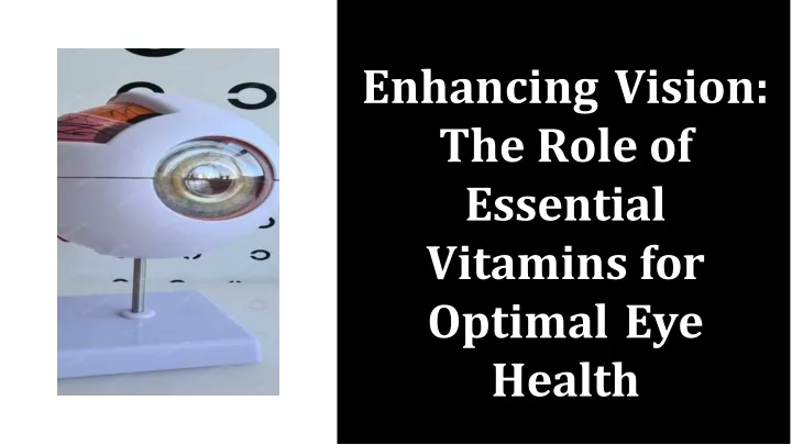 enhancing vision the role of essential vitamins