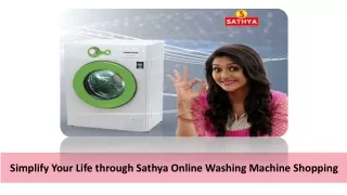 Simplify Your Life through Sathya Online Washing Machine Shopping