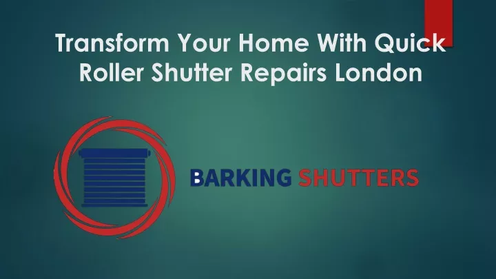 transform your home with quick roller shutter