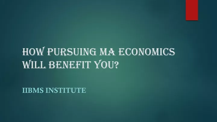 how pursuing ma economics will benefit you