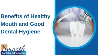 Benefits of Having a Healthy Mouth and Good Dental Hygiene