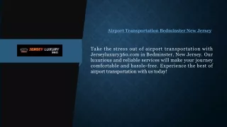 Airport Transportation Bedminster New Jersey Jerseyluxury360.com