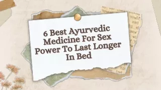 6 Best Ayurvedic Medicine For Sex Power To Last Longer In Bed