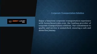 Corporate Transportation Solution  Jerseyluxury360.com