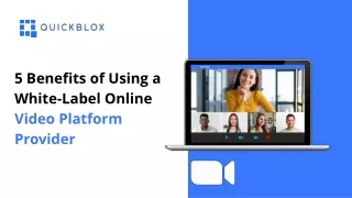 5 Benefits of Using a White Label Online Video Platform Provider