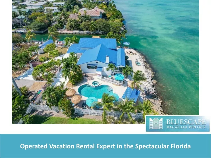 operated vacation rental expert