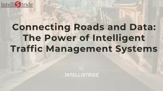 Connecting Roads and Data The Power of Intelligent Traffic Management Systems