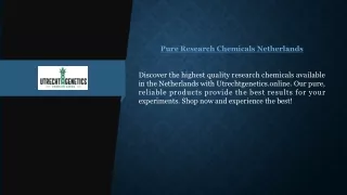 Pure Research Chemicals Netherlands  Utrechtgenetics.online