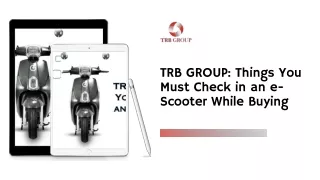TRB GROUP Things You Must Check in an e-Scooter While Buying