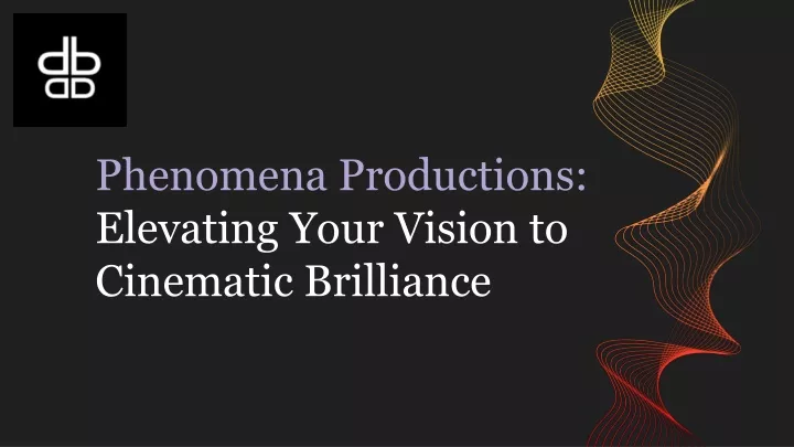 phenomena productions elevating your vision