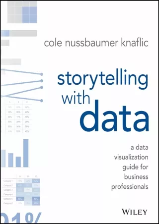 Download⚡️(PDF)❤️ Storytelling with Data: A Data Visualization Guide for Business Professionals