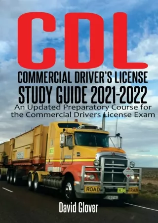 Download⚡️(PDF)❤️ CDL-Commercial Driver’s License Study Guide 2021-2022: An Updated Preparatory Course for the Commercia