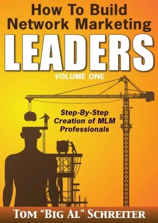 ❤️PDF⚡️ How To Build Network Marketing Leaders Volume One: Step-by-Step Creation of MLM Professionals (Network Marketing