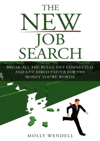 book❤️[READ]✔️ The New Job Search: Break All The Rules. Get Connected. And Get Hired Faster For The Money You're Worth.
