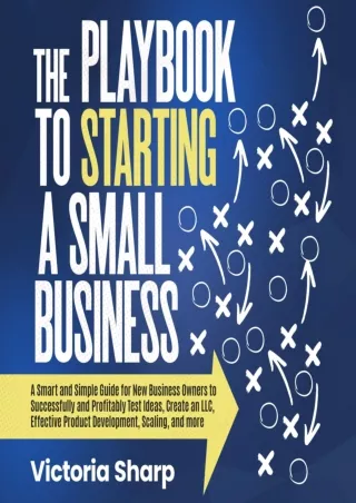 book❤️[READ]✔️ The Playbook to Starting a Small Business: A Smart and Simple Guide for New Business Owners to Successful