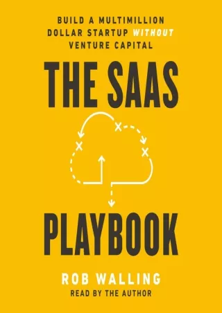 Ebook❤️(download)⚡️ The SaaS Playbook: Build a Multimillion-Dollar Startup Without Venture Capital