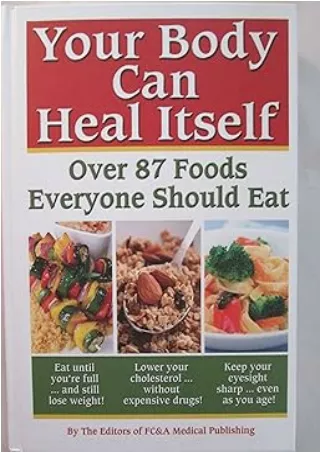 [DOWNLOAD]⚡️PDF✔️ Your Body can Heal Itself, over 87 Foods Everyone Should Eat