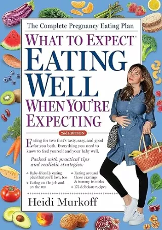 download⚡️[EBOOK]❤️ What to Expect: Eating Well When You're Expecting, 2nd Edition (What to Expect)