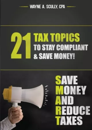 book❤️[READ]✔️ 21 Tax Topics to Stay Compliant & Save Money!: Save Money And Reduce Taxes