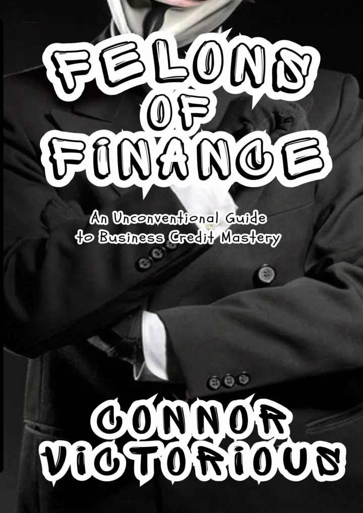 felons of finance an unconventional guide