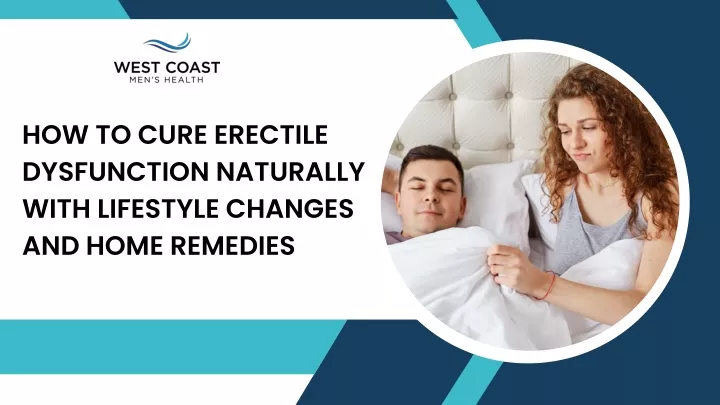 how to cure erectile dysfunction naturally with