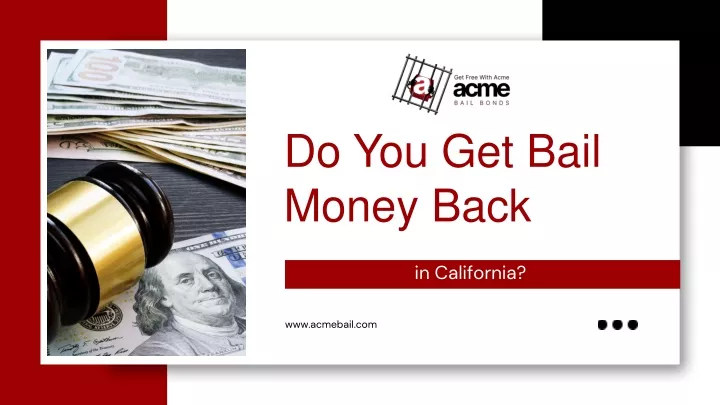 do you get bail money back