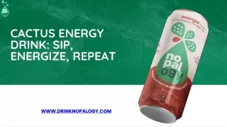 Cactus Energy Drink Sip, Energize, Repeat