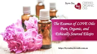 The Essence of LOVE Oils Pure, Organic, and Ethically Sourced Elixirs