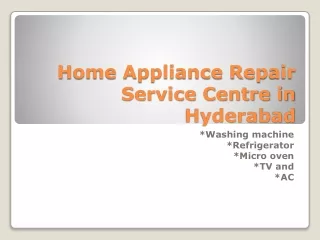 washing machine. micro oven, tv and ac, Refrigerator Service Center in Hyderabad