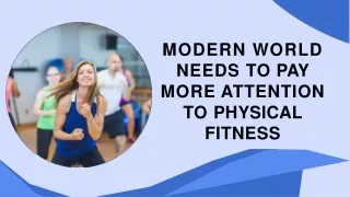 Modern World Needs To Pay More Attention To Physical Fitness (1)