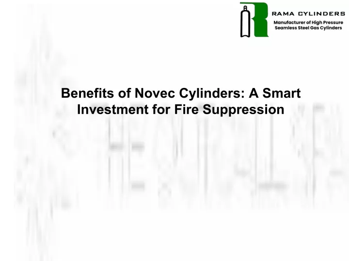 benefits of novec cylinders a smart investment