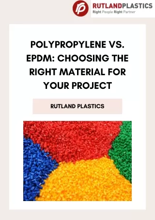 Polypropylene vs. EPDM Choosing the Right Material for Your Project