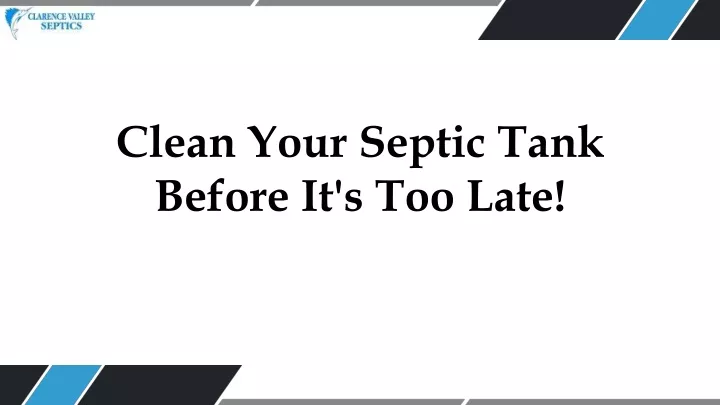 clean your septic tank before it s too late
