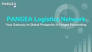 PANGEA Logistics Network_ Your Gateway to Global Prosperity in Freight Forwarding