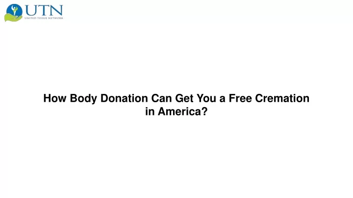 how body donation can get you a free cremation