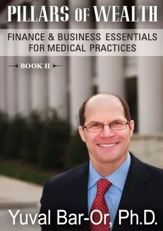 ❤ PDF_  Pillars of Wealth: Finance & Business Essentials for Medical Practices