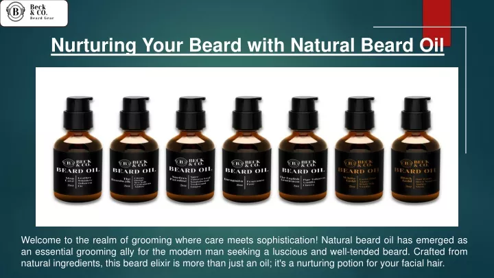 nurturing your beard with natural beard oil