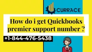 How do i get Quickbooks premier support  number 8444765438 ?