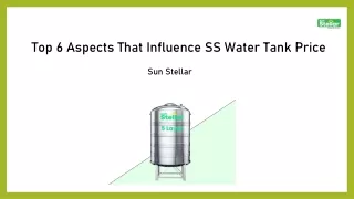 Top 6 Aspects That Influence SS Water Tank Price