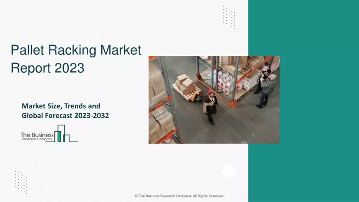 pallet racking market report 2023