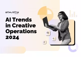 2024 AI Trends in Creative Operations - Artwork Flow (2)