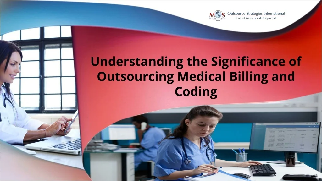 PPT - Understanding the Significance of Outsourcing Medical Billing and ...