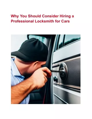 Why You Should Consider Hiring a Professional Locksmith for Cars